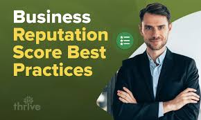 12 Tips for Managing and Enhancing Business Reputation Scores