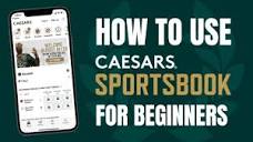 How to Bet on Caesars Sportsbook | A Beginner Sports Betting ...