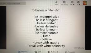 Understanding what it means to be white, challenging what it means to be racist, the online training takes the cultural marxist perspective that caucasians are inherently racist. Be Less White