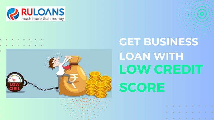 Navigating Challenges: Getting a Business Loan with Low Credit Score