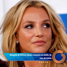 El abogado de oficio de Britney Spears presentó documentos para renunciar  al caso de tutela de la intérprete, la más reciente de varias acciones de  ese tipo que han surgido a raíz
