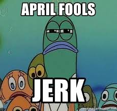 Check spelling or type a new query. April Fools Jerk Serious Fish Spongebob Meme Generator