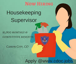 How Hiring A Housekeeping Supervisor Apply Today At Www Cdoc Jobs To Help Build A Saferco Canon City How To Apply Career Opportunities