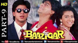 Baazigar Part 9 Hd Movie Shahrukh Khan Kajol Shilpa Shetty Evergreen Blockbuster Movie Youtube