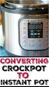 How Long Does It Take To Cook My Slow Cooker Recipes In My Instant Pot Easy Instant Pot Recipes Instant Pot Instant Pot Recipes