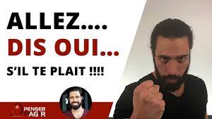Comment Convaincre Une Personne De Dire Oui Youtube