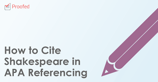 Start on a new line and set the. How To Cite Shakespeare In Apa Referencing Proofed