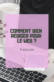 Bien Rediger Pour Le Web Le Web Faire Connaitre Son Blog Sujets De Blog