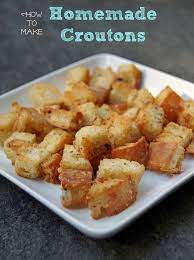How To Make Homemade Croutons Recipe Croutons Homemade Croutons Recipes