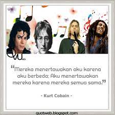 Banyak orang yang kendor semangatnya karena menghadapi banyak masalah dalam hidupnya. Kumpulan Kata Bijak Musisi Terkenal Dunia Quotweb