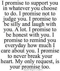 I Promise To Support You In Whatever You Choose To Do I Promise Not To Judge Judge You I Promise To Be Sil Cute Love Quotes Crush Quotes For Him Crush