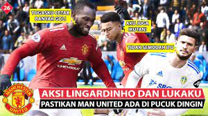 Ganasnya Lingardinho Masa Depan Man United Bergantung Padanya 28 Youtube