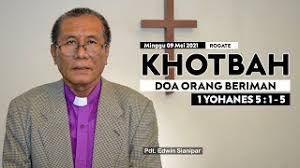 Kita kembali diajak untuk memuji nama tuhan. Download Khotbah Minggu 9 Mei 2021 Doa Orang Beriman 1 Yohanes 5 1 5 Mp4 3gp Mp3 Flv Webm Pc Mkv Daily Movies Hub