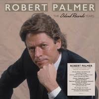 Palmer, Robert : The Island Records Years