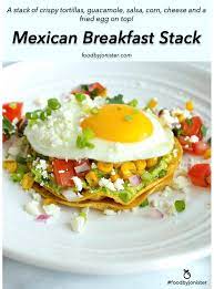 Mexican Breakfast Stack Foodbyjonister Recipe Mexican Breakfast Dinner Dishes Breakfast