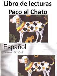 Libro de actividades del libro de lecturas llamdo del perrito vigente de 1993 al 2010. Libro De Lecturas Paco El Chato
