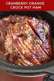 This Crock Pot Ham Recipe With Cranberry Orange Glaze Is Super Easy To Make In The Slow Cooker And Is Crockpot Ham Slow Cooker Ham Recipes Ham Recipes Crockpot