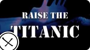 To obtain a supply of a rare mineral, a ship raising operation is conducted for the only known source, the titanic. Raise The Titanic 1980 Tribute Part 1 Youtube