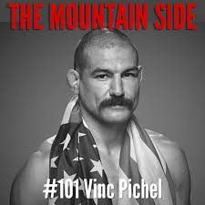 101 Vinc Pichel - UFC Lightweight — The Mountain Side Podcast