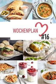 Wochenplan 16 Abwechslungsreiche Rezeptideen Fur Eine Woche Wochenplan Essen Rezepte Vegetarisch Kochen