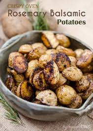 Crispy Oven Rosemary Balsamic Potatoes Recipe