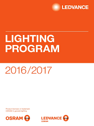 • replace inc andescent bulbs with energy star certified leds. Ledvance Lighting Program Osram 2016 17 Light Emitting Diode Lighting