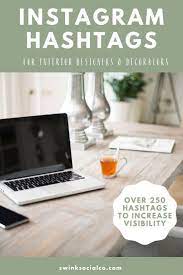 Instagram Hashtags For Interior Design Instagram Hashtags Interior Design Hashtags Instagram Marketing Plan