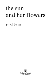 A celebration of love in all its forms. Read Free The Sun And Her Flowers Online Book In English All Chapters No Download