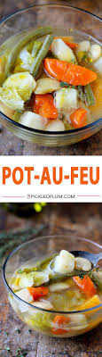 Pot Au Feu Classic French Bean And Vegetable Stew That S Light Healthy And Comforting Ready In 25 Minutes Vegan Vegetable Soup Healthy Vegetable Stew Food