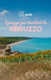 B&b abruzzo mare e monti. Spiagge Dell Abruzzo Per Bambini