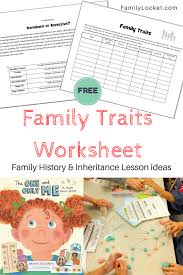 Family Traits Worksheet Teaching Dna Family History And Inheritance To Kids Family History History Games History For Kids