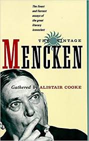 A selection of his writings on music together with an account of h.l. Amazon Com The Vintage Mencken The Finest And Fiercest Essays Of The Great Literary Iconoclast 9780679728955 Mencken H L Cooke Alistair Books