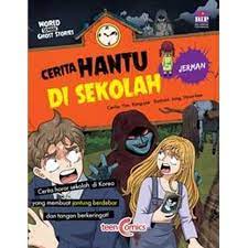 Hampir tidak tidur sama sekali, tapi aku tetap pergi ke sekolah. Jual Cerita Hantu Di Sekolah Jerman Jakarta Timur Gramedia Official Store Tokopedia