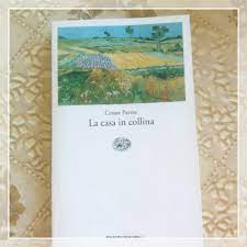 ☆ la casa in collina ↠ cesare pavese, la casa in collina, cesare pavese, la casa in collina la storia di una solitudine individuale di fronte all impegno civile e storico la contraddizione da risolvere tra vita in campagna e vita in citt nel caos della guerra il superamento dell egoismo attraverso la scoperta che ogni caduto somiglia a chi resta e gliene chiede ragione ora che ho visto cos. La Casa In Collina Di Cesare Pavese