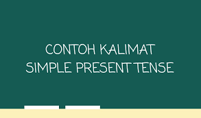 Melansir dari laman english first (ef), simple present tense adalah kalimat yang digunakan untuk menyatakan fakta/fact, kebiasaan/habit, kebenaran umum/general truth, dan situasi permanen/permanent situation. Rumus Dan Contoh Kalimat Simple Present Tense English Class