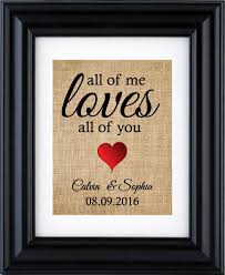 The best personalized wedding gifts the best custom photo gifts related stories. All Of Me Loves All Of You Burlap Print Personalized Wedding Gift For Couple Anniversary Gift Valentines Boyfriend Gift Handmade Anniversary Gift 1k Frame Not Included Buy Online In Guernsey At Guernsey Desertcart Com Productid