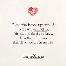 Tomorrow is never promised till tomorrow promise quotes we are the world daily quotes random quotes quotes quotes funny quotes quirky quotes we are only given today and never promised tomorrow. You Are Never Promised Tomorrow Quotes Quotesgram