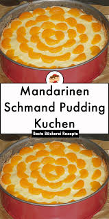 Mandarinen Schmand Pudding Kuchen Pudding Kuchen Kuchen Mandarinen Schmand Kuchen