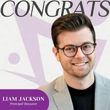 We are excited to announce that Liam Jackson has been appointed as our new  Principal Bassoon! Originally from Detroit, Michigan, Liam has been  residing in Chicago for the past 6 years. He