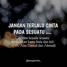 Cintamu Kepada Sesuatu Menjadikan Kamu Buta Dan Tuli Hr Abu Dawud Dan Ahmad Follow Hijrahsquad Id Follow Hij Motivasi Kutipan Kata Bijak Nasihat Ayah
