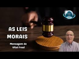 AS LEIS MORAIS - Mensagem de Vital Frosi - Na voz de Lu