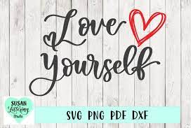 Download Love Yourself Svg Self Love Heart Love Yourself 1222442 Hand Lettered Design Bundles