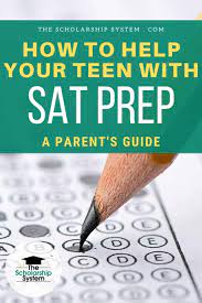How To Help Your Teen With Sat Prep: A Parent's Guide - The Scholarship  System