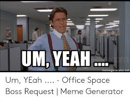 Yeah Meme Office Space In 2020 Office Space Movie Office Space Office Space Meme