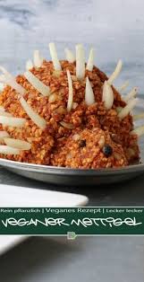 Mettigel Ein Veganer Partyhit Dailyvegan Rezept Veganes Mett Rezepte Reiswaffeln Rezept