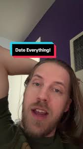 Date me everyone. EVERYONE! #dateeverything