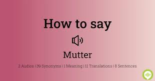 How to pronounce mutter