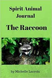 We did not find results for: Spirit Animal Journal The Raccoon Spirit Animal Writing Journals Volume 2 Lacroix Michelle 9781727652147 Amazon Com Books