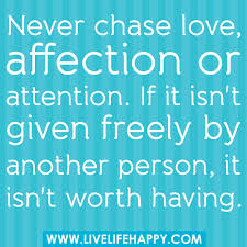 You can use positive affirmations about love to keep you calm and free of worries. Quotes About Attention And Affection 39 Quotes