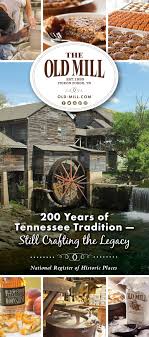 Tour the historic old mill in pigeon forge, tn. The Old Mill Dining Shopping Spirits Sweets Pigeon Forge Tn